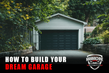 How To Build Your Dream Garage