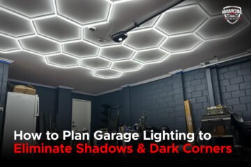 How to Plan Garage Lighting to Eliminate Shadows and Dark Corners